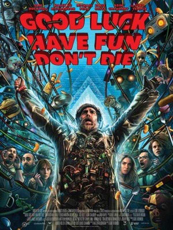 GOOD LUCK, HAVE FUN, DON'T DIE