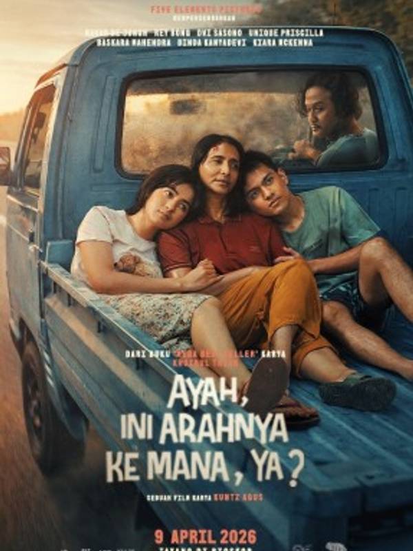 AYAH, INI ARAHNYA KE MANA, YA?